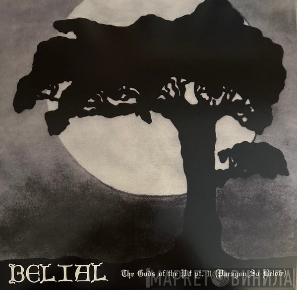 Belial - The Gods Of The Pit Part II (Paragon So Below)