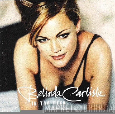 Belinda Carlisle  - In Too Deep