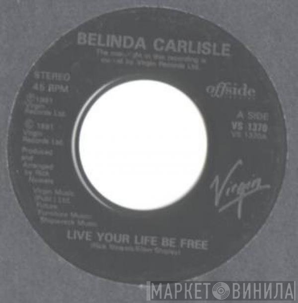 Belinda Carlisle - Live Your Life Be Free