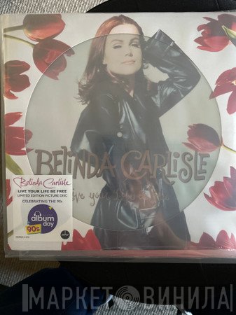 Belinda Carlisle - Live Your Life Be Free