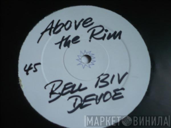 Bell Biv Devoe  - Above The Rim