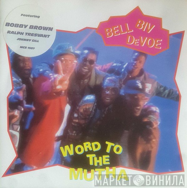 Bell Biv Devoe - Word To The Mutha!