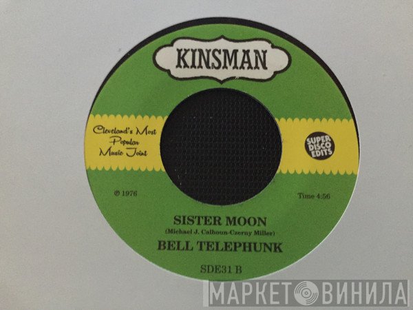 Bell Telephunk - Ain't No Tellin' / Sister Moon