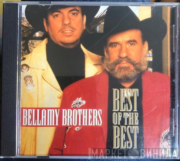Bellamy Brothers - Best Of The Best