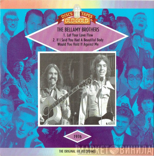 Bellamy Brothers - Let Your Love Flow / If I Said You Had A Beautiful Body Would You Hold It Against Me