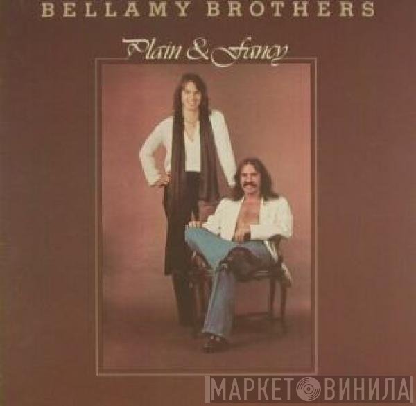 Bellamy Brothers  - Plain & Fancy