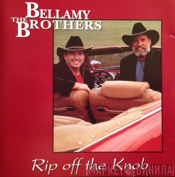 Bellamy Brothers  - Rip Off The Knob