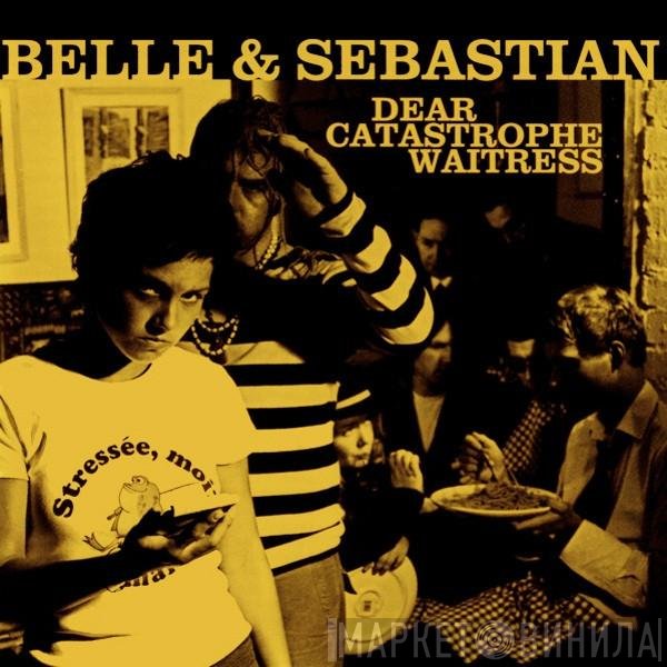 Belle &amp; Sebastian - Dear Catastrophe Waitress