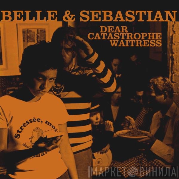 Belle & Sebastian  - Dear Catastrophe Waitress