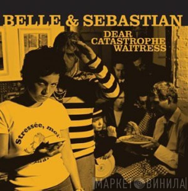Belle & Sebastian  - Dear Catastrophe Waitress