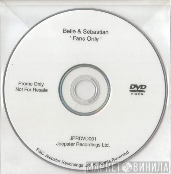 Belle & Sebastian  - Fans Only