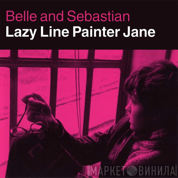 Belle & Sebastian - Lazy Line Painter Jane