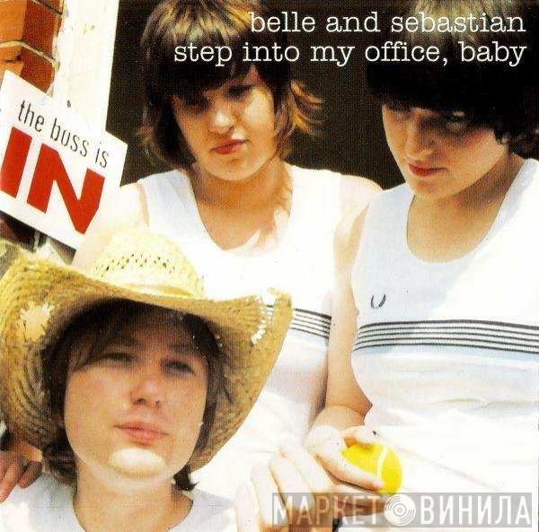 Belle & Sebastian  - Step Into My Office, Baby