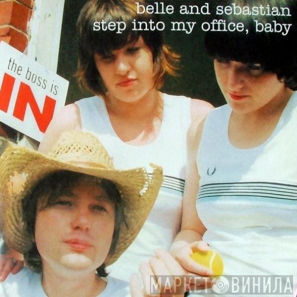 Belle & Sebastian  - Step Into My Office, Baby