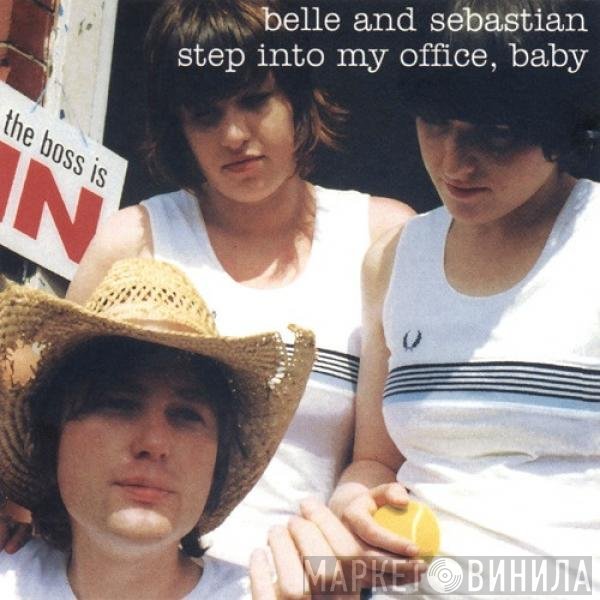 Belle & Sebastian  - Step Into My Office, Baby
