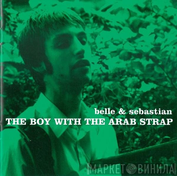 Belle & Sebastian - The Boy With The Arab Strap