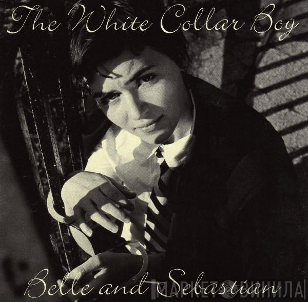 Belle & Sebastian - The White Collar Boy