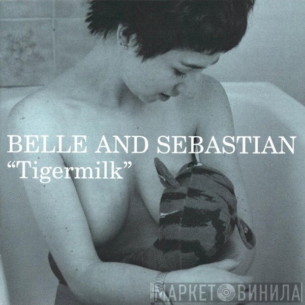 Belle & Sebastian  - Tigermilk