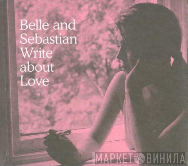 Belle & Sebastian  - Write About Love