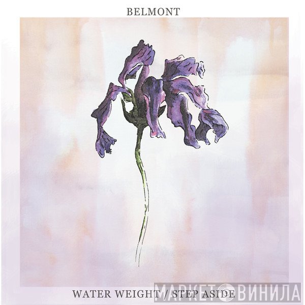 Belmont  - Water Weight / Step Aside