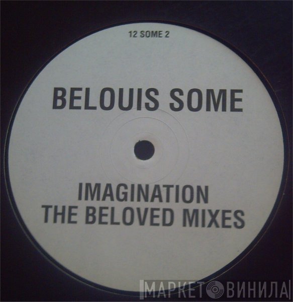 Belouis Some - Imagination (The Beloved Mixes)