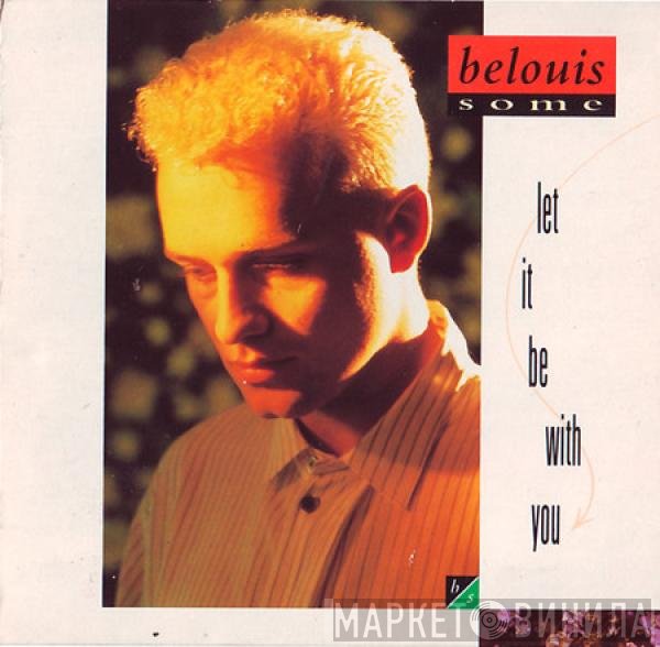 Belouis Some  - Let It Be With You