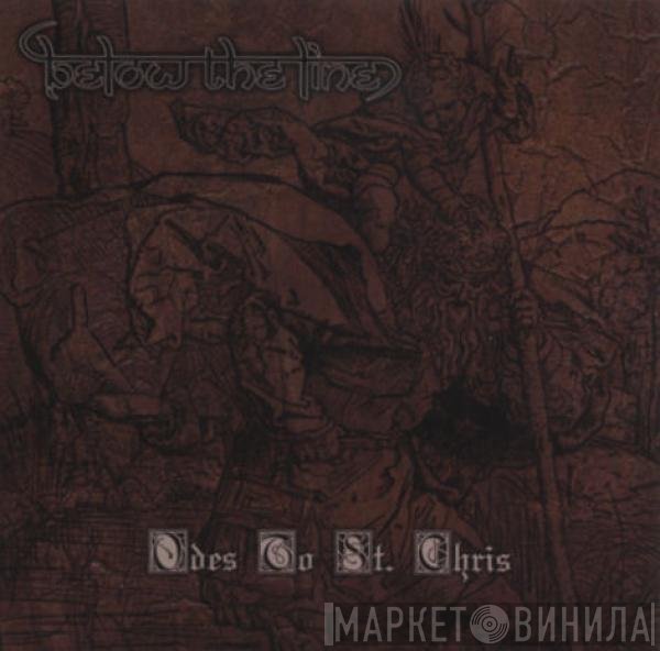 Below The Line - Odes To St. Chris