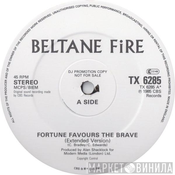 Beltane Fire - Fortune Favours The Brave
