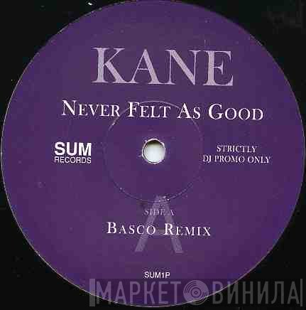 Belvedere Kane - Never Felt As Good