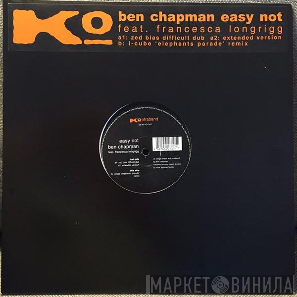 Ben Chapman, Francesca Longrigg - Easy Not