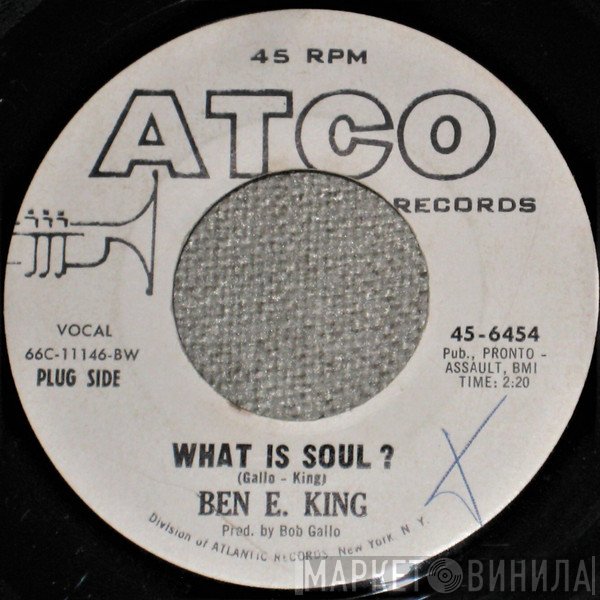 Ben E. King - What Is Soul? / They Don't Give Medals To Yesterday's Heroes