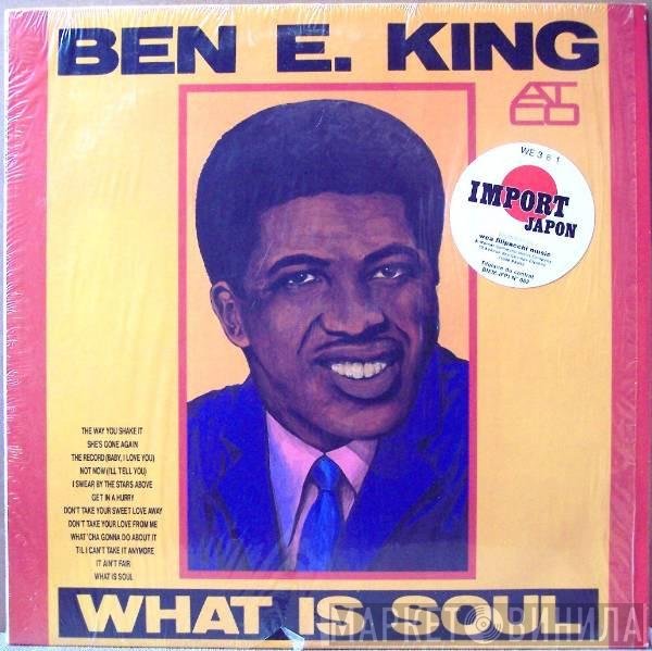 Ben E. King  - What Is Soul