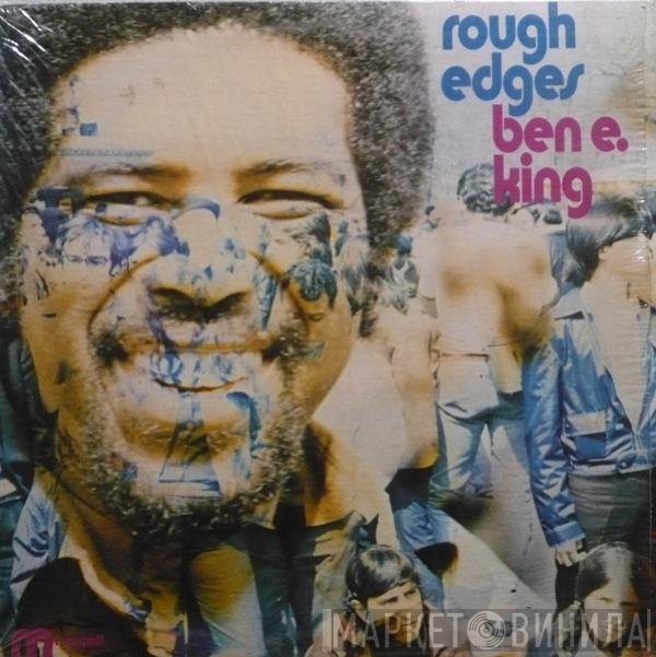 Ben E. King  - Rough Edges