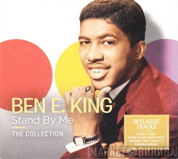 Ben E. King - Stand By Me - The Collection