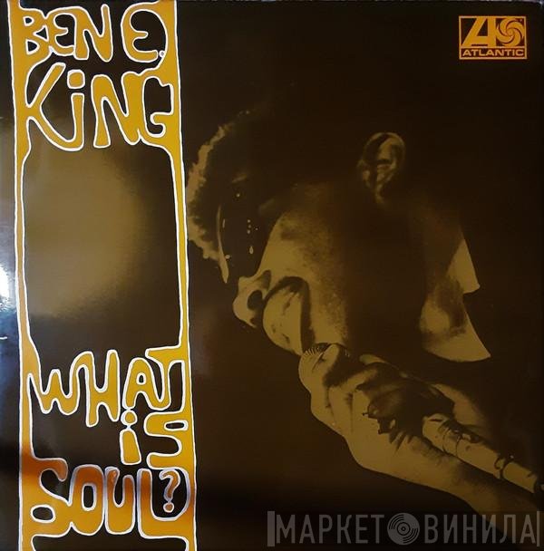 Ben E. King  - What Is Soul?