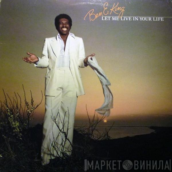Ben E. King  - Let Me Live In Your Life