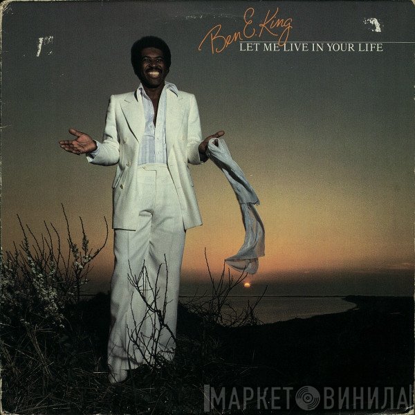 Ben E. King  - Let Me Live In Your Life