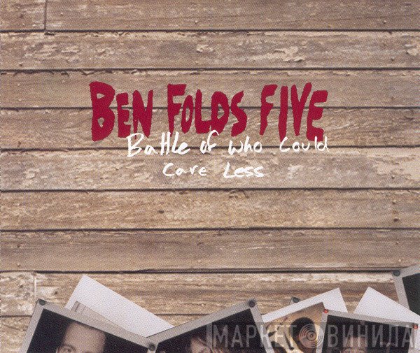 Ben Folds Five - Battle Of Who Could Care Less