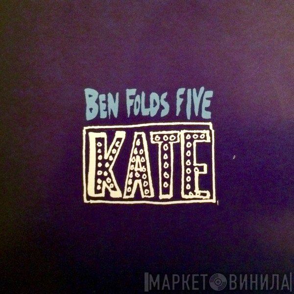 Ben Folds Five - Kate