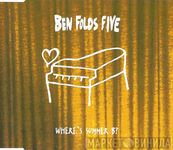 Ben Folds Five - Where's Summer B?