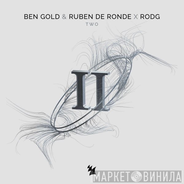 Ben Gold & Ruben de Ronde X Rodg   - Two