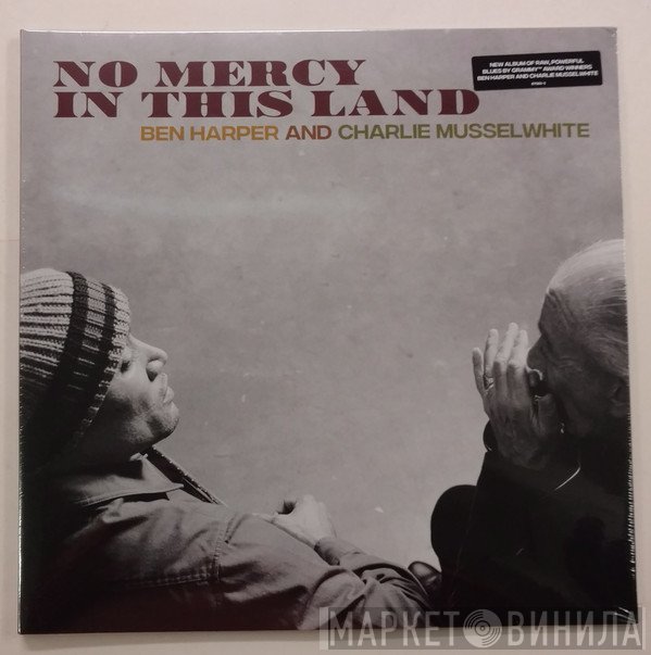 Ben Harper And Charlie Musselwhite  - No Mercy In This Land