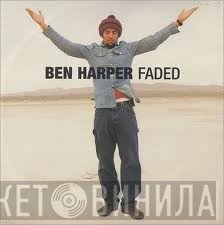 Ben Harper  - Faded