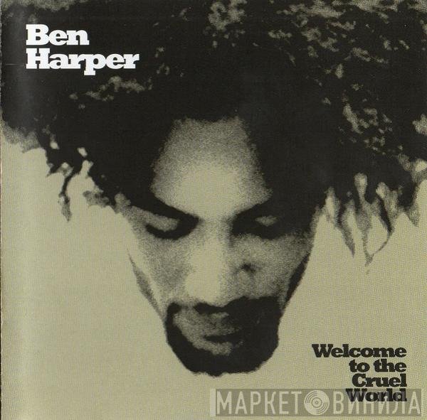 Ben Harper  - Welcome To The Cruel World