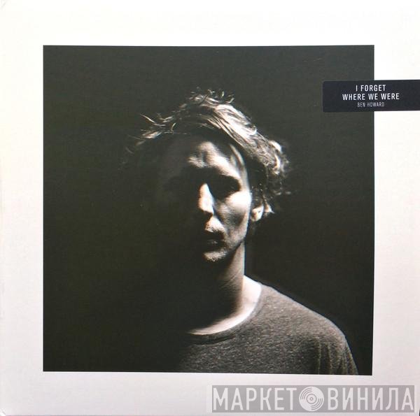 Ben Howard  - I Forget Where We Were