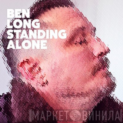 Ben Long  - Standing Alone