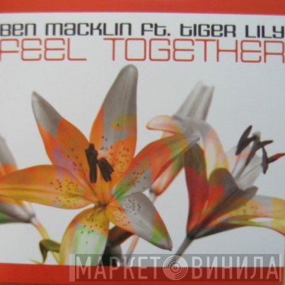 Ben Macklin Ft. Tiger Lily  - Feel Together