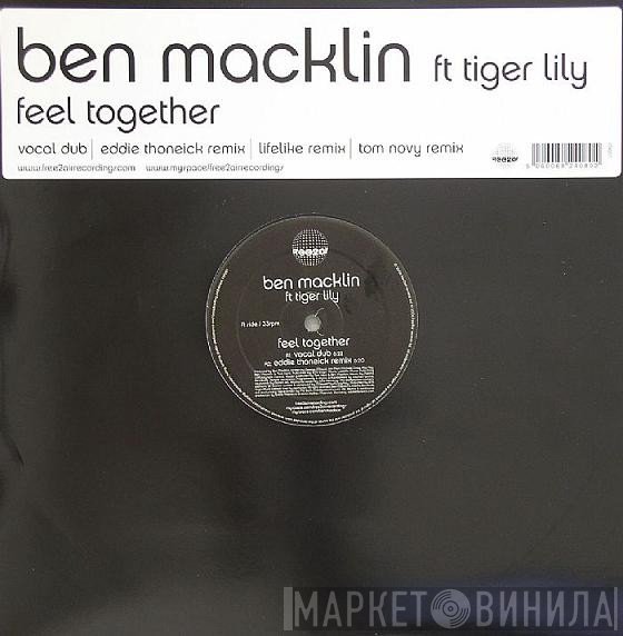 Ben Macklin, Tiger Lily - Feel Together