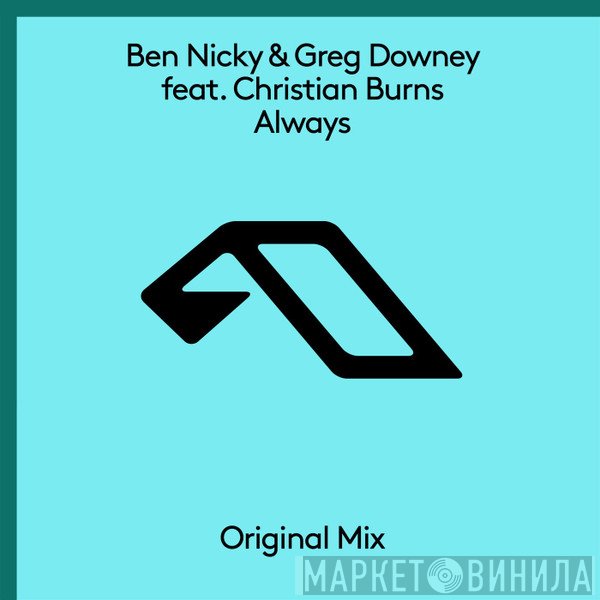 Ben Nicky & Greg Downey Feat. Christian Burns  - Always
