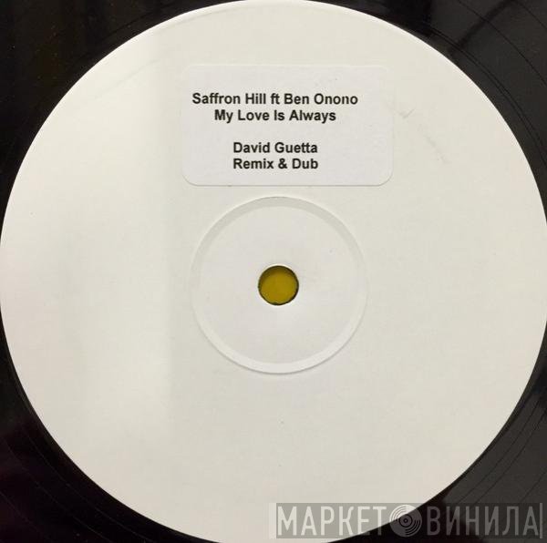 Ben Onono, Saffron Hill - My Love Is Always (David Guetta Remixes)